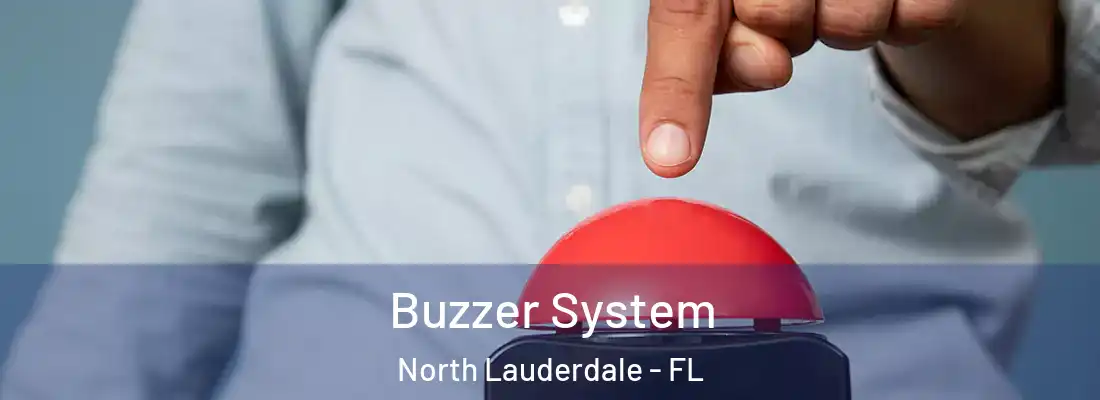 Buzzer System North Lauderdale - FL