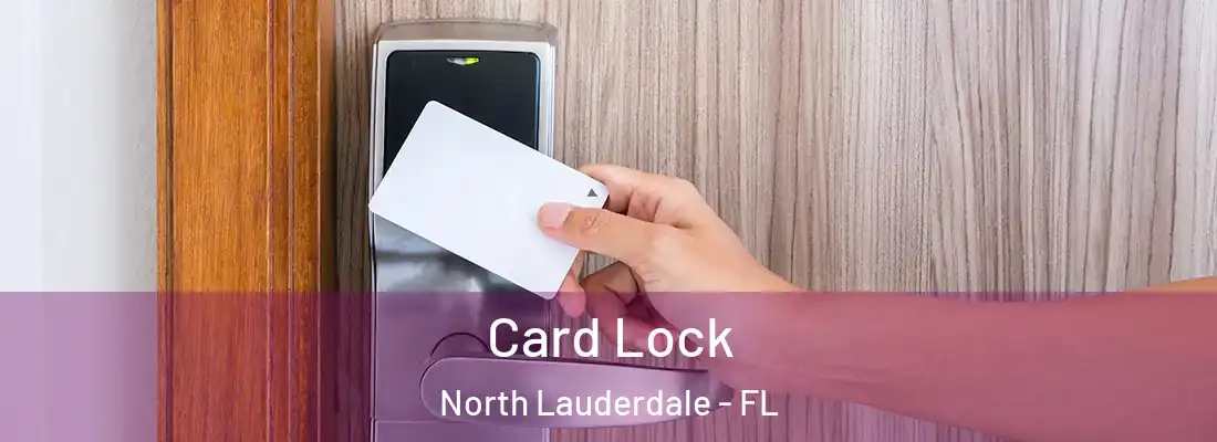 Card Lock North Lauderdale - FL