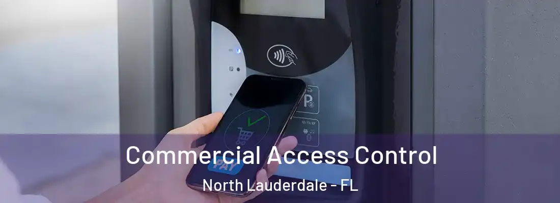 Commercial Access Control North Lauderdale - FL