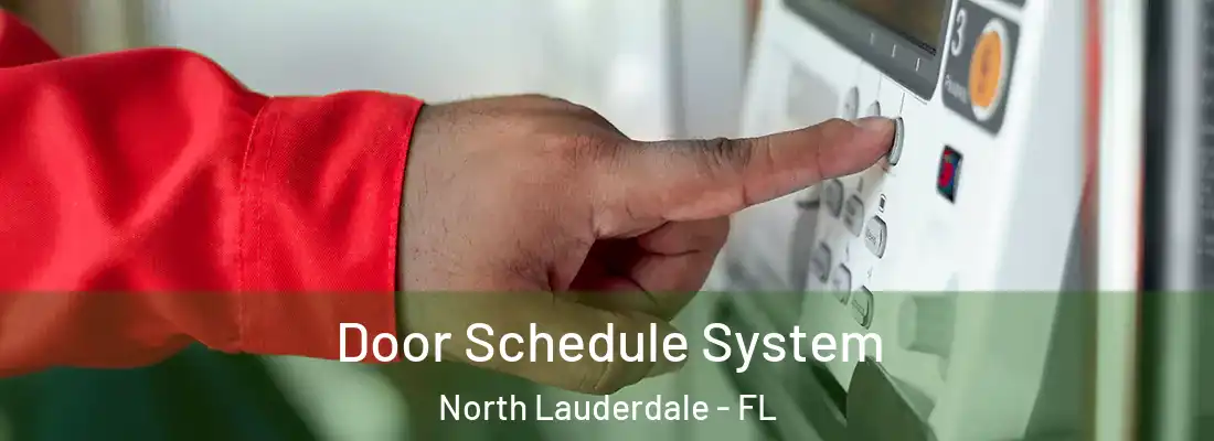 Door Schedule System North Lauderdale - FL