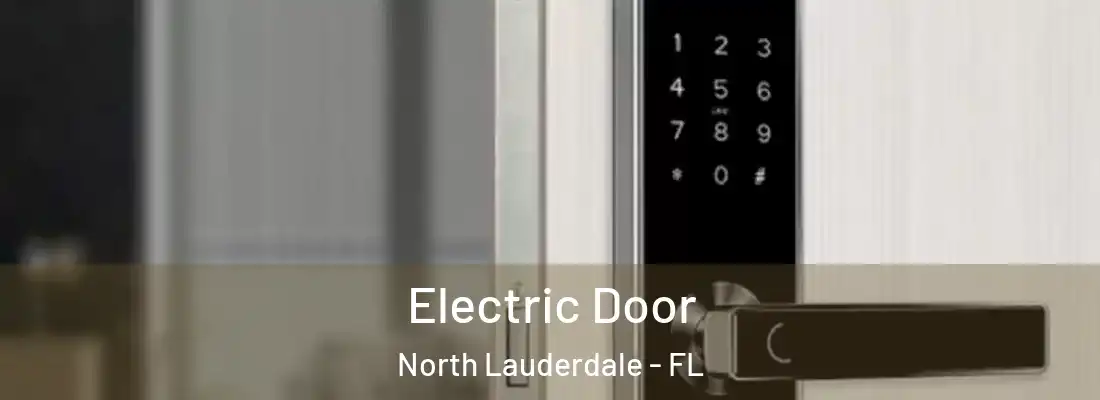 Electric Door North Lauderdale - FL