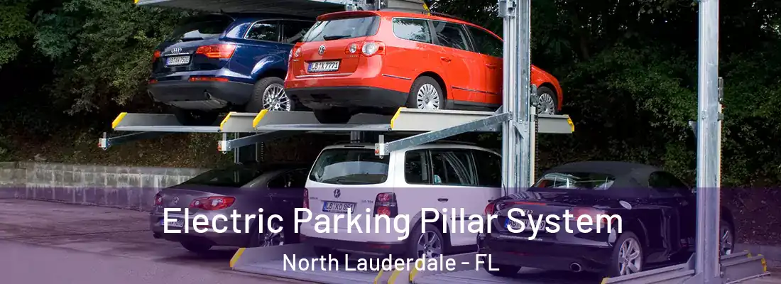 Electric Parking Pillar System North Lauderdale - FL