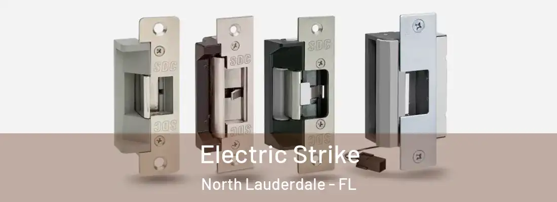 Electric Strike North Lauderdale - FL