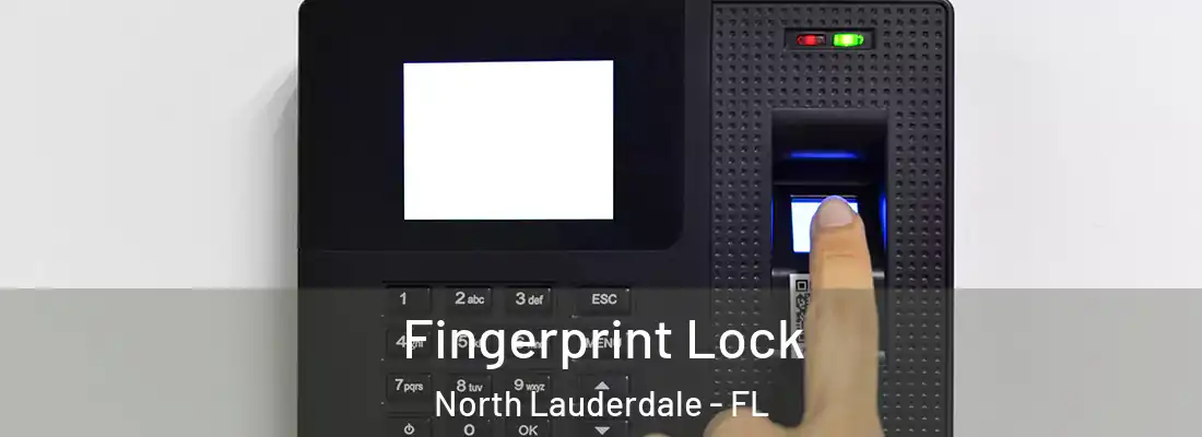 Fingerprint Lock North Lauderdale - FL