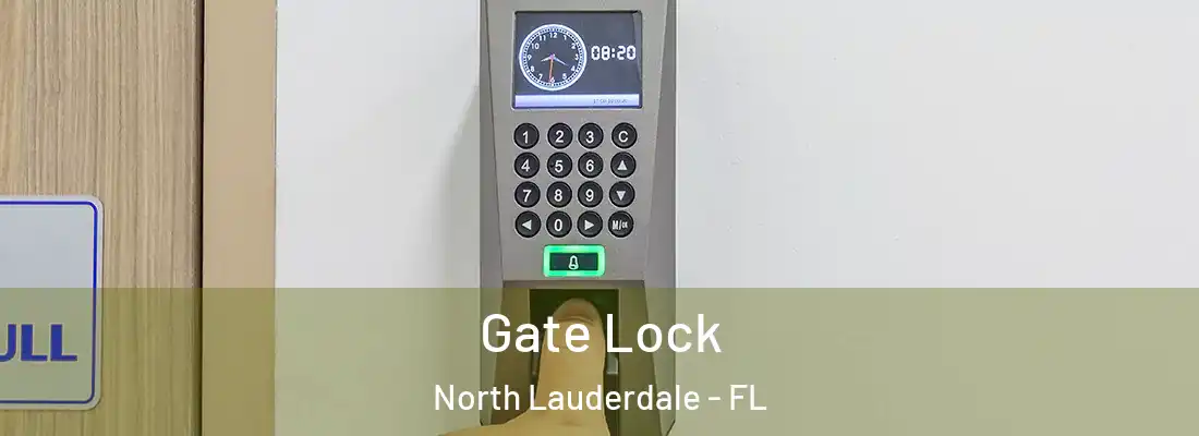 Gate Lock North Lauderdale - FL