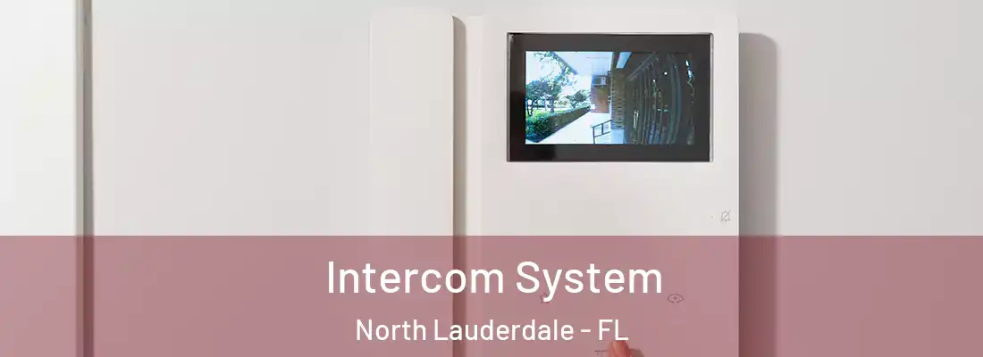 Intercom System North Lauderdale - FL