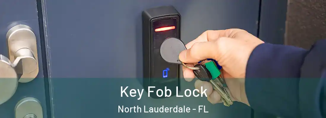 Key Fob Lock North Lauderdale - FL