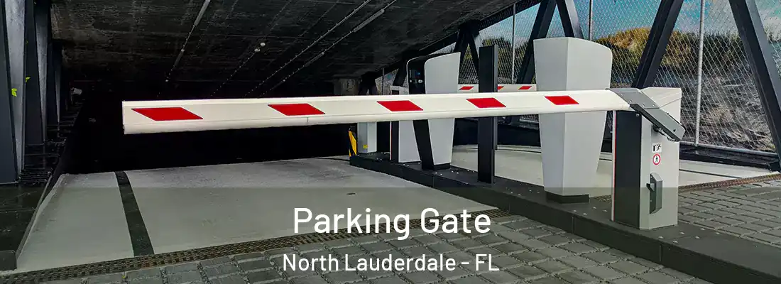 Parking Gate North Lauderdale - FL