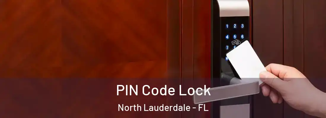PIN Code Lock North Lauderdale - FL
