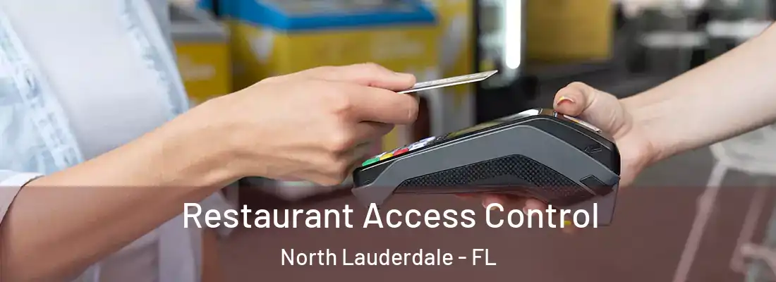 Restaurant Access Control North Lauderdale - FL