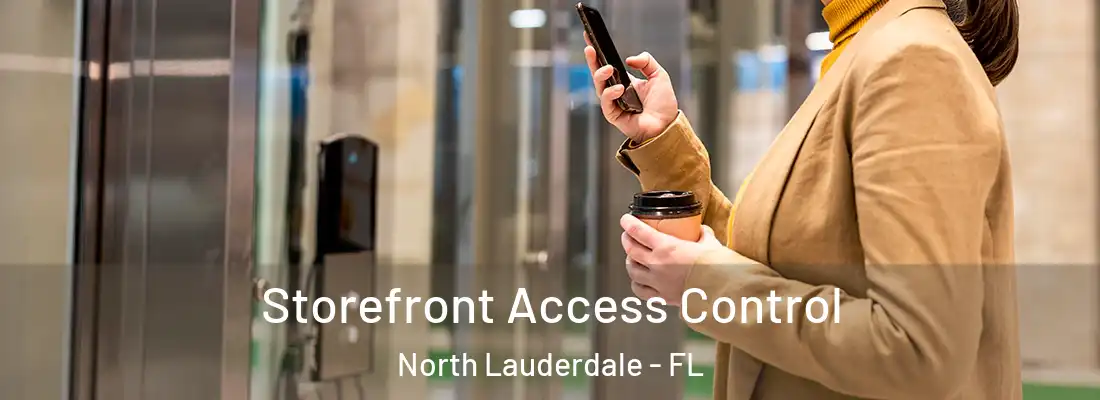 Storefront Access Control North Lauderdale - FL