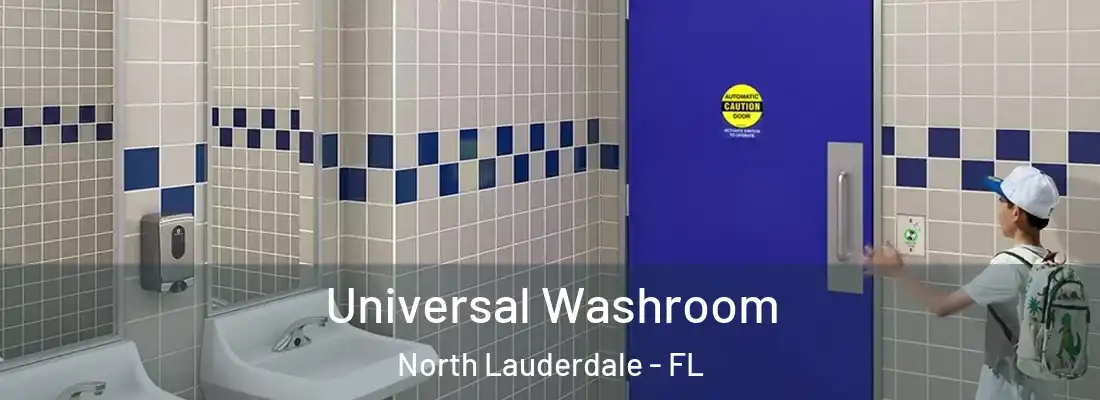 Universal Washroom North Lauderdale - FL